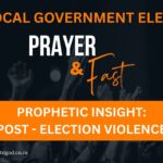 Prophetic Insight: Post-Election Violence